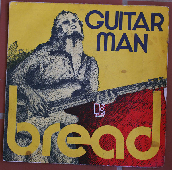 Bread    Guitar Man / Just Like Yesterday