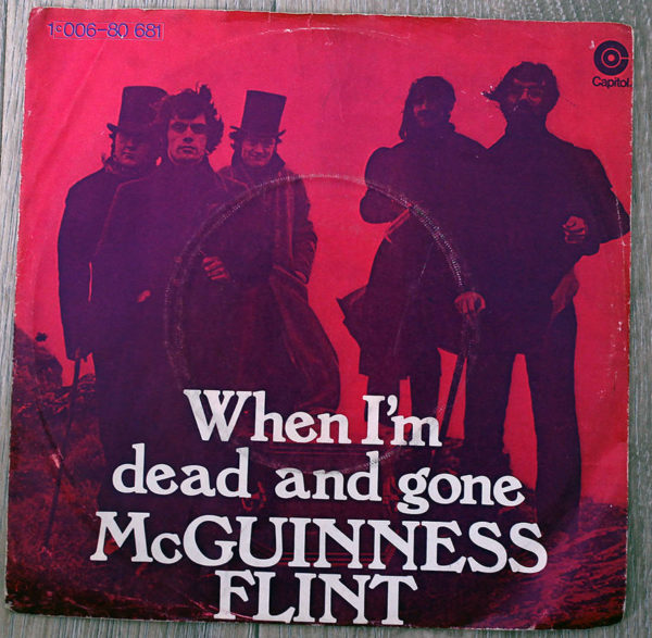 McGuinness Flint     When I'm Dead and Gone