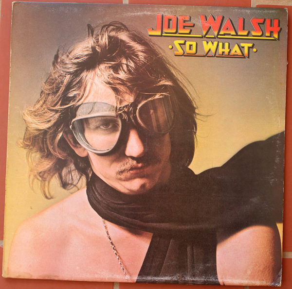 Joe Walsh    So What